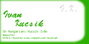 ivan kucsik business card
